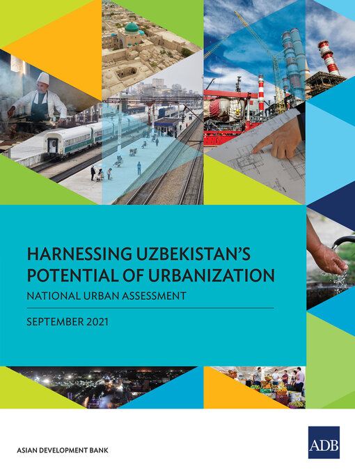 Title details for Harnessing Uzbekistan's Potential of Urbanization by Asian Development Bank - Available